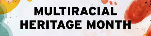 Multiracial Heritage Month Banner