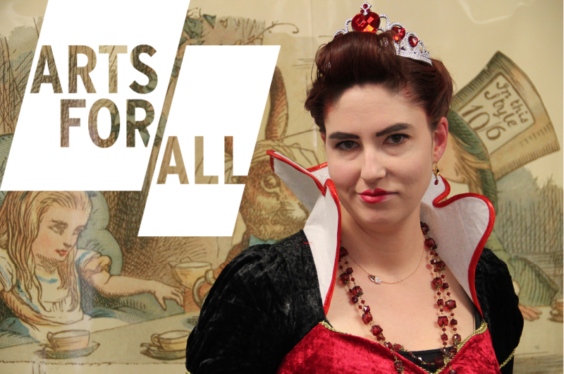 Arts for All logo over image of Alice in Wonderland's Queen of Hearts