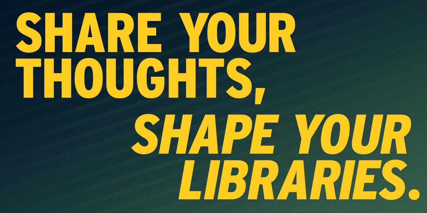 Share your thoughts, shape your libraries.