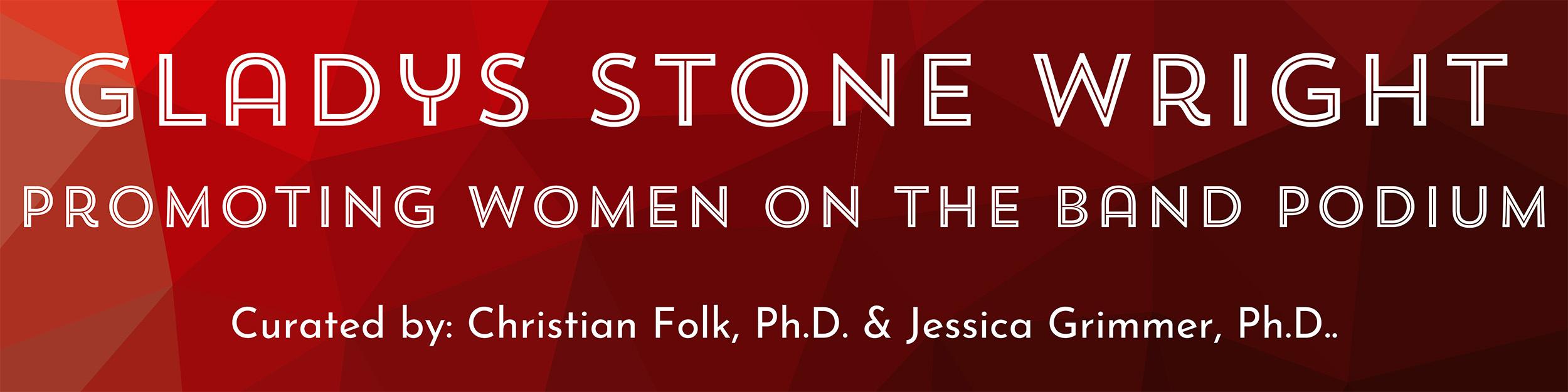Gladys Stone Wright: Promoting Women on the Band Podium exhibit